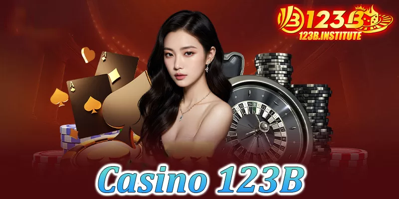 Nhà Cái 123B - Sân Chơi Casino Online Hàng Đầu Việt Nam: Đăng Ký & Thưởng Nóng