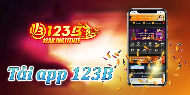 Tải app Nhà Cái 123B - Trải nghiệm cá cược và giải trí đỉnh cao!